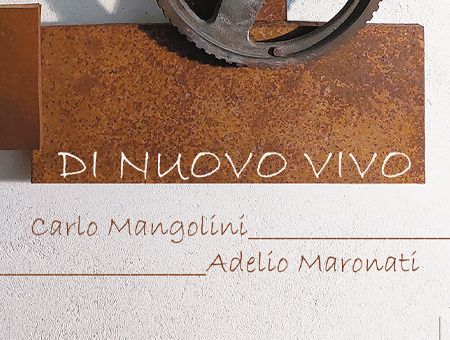DI NUOVO VIVO. Adelio Maronati - Carlo Mangolini