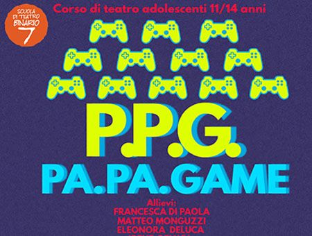 P.P.G. (PA. PA. GAME) - PaeSaggi Teatrali
