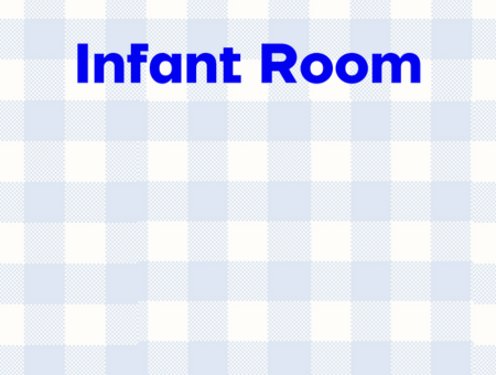 INFANT ROOM