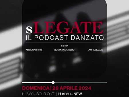 sLEGATE. Il podcast danzato