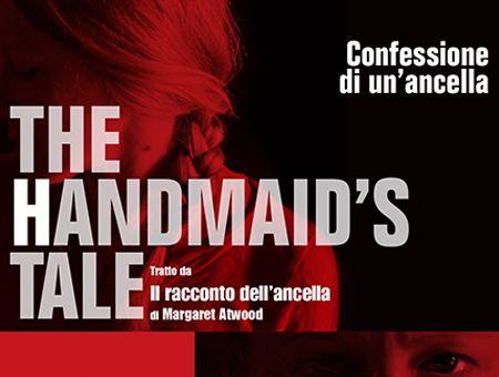 THE HANDMAID'S TALE - CONFESSIONE DI UN'ANCELLA