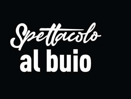 SPETTACOLO AL BUIO