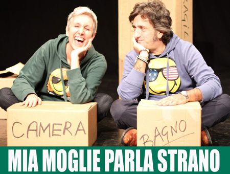 MIA MOGLIE PARLA STRANO