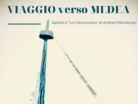 ANNULLATO - LA MISURA EROICA - Viaggio verso Medea