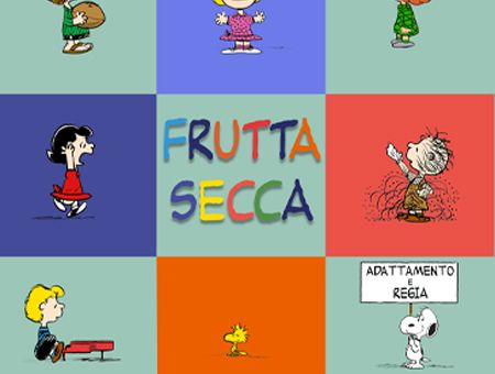 FRUTTA SECCA - PaeSaggi Teatrali